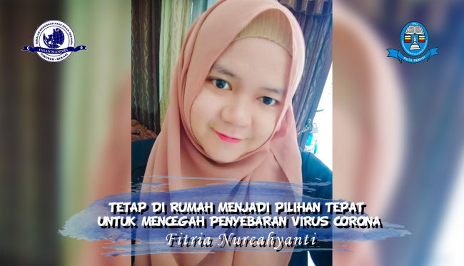 You are currently viewing TETAP DI RUMAH MENJADI PILIHAN TEPAT UNTUK MENCEGAH PENYEBARAN VIRUS CORONA – Fitria Nurcahyanti