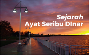 Read more about the article Sejarah Ayat Seribu Dinar