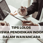 Tips Lolos Beasiswa Pendidikan Indonesia