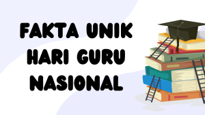 Read more about the article Fakta Unik Hari Guru Nasional