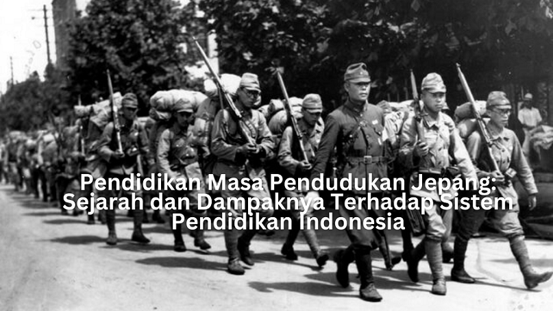 You are currently viewing Pendidikan Masa Pendudukan Jepang: Sejarah dan Dampaknya Terhadap Sistem Pendidikan Indonesia