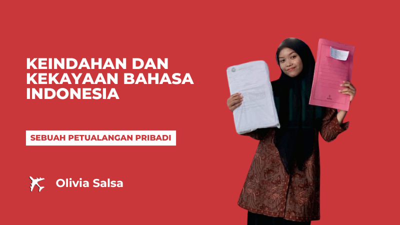 You are currently viewing Keindahan dan Kekayaan Bahasa Indonesia: Sebuah Petualangan Pribadi