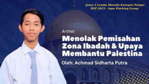 Menolak Pemisahan Zona Ibadah & Upaya Membantu Palestina Achmad Shidarta Putra