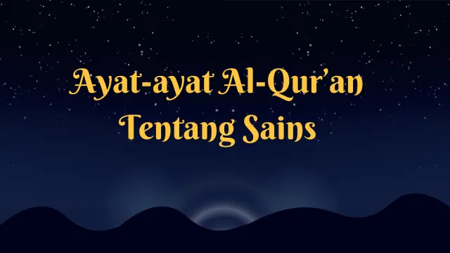 You are currently viewing Ayat-Ayat Al Qur’an Tentang Sains
